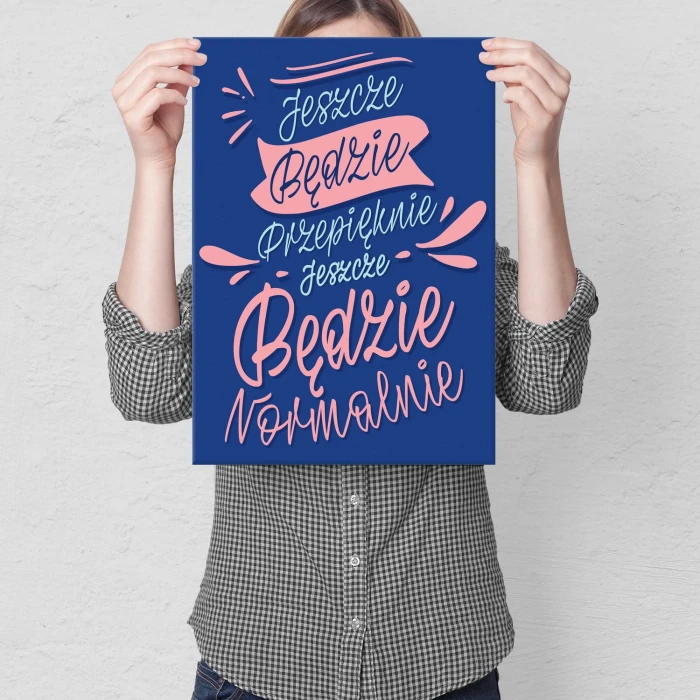 Plakat metalowy Jeszcze będzie przepięknie Prezent