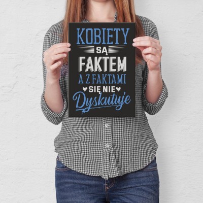Plakat metalowy Kobiety są faktem Prezent