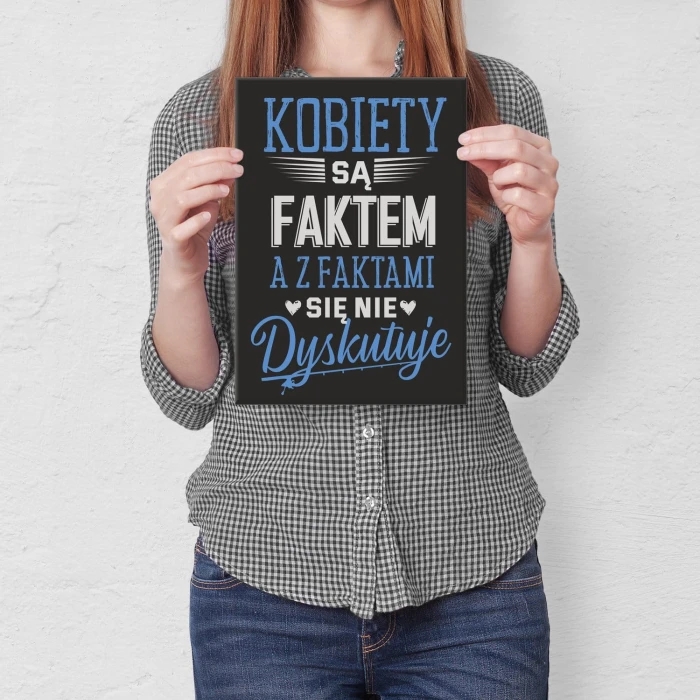Plakat metalowy Kobiety są faktem Prezent