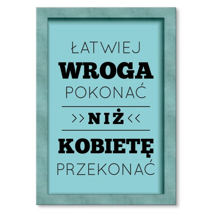 Plakat metalowy Łatwiej wroga pokonać Prezent