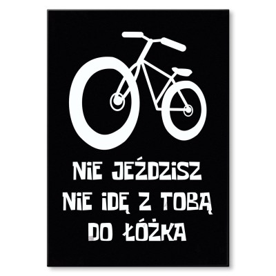 Plakat metalowy Nie jeździsz Prezent