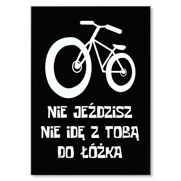 Plakat metalowy Nie jeździsz Prezent