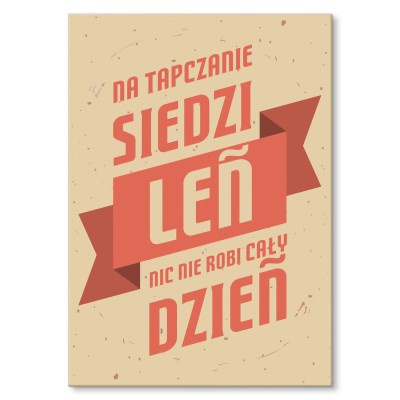 Plakat metalowy Na tapczanie siedzi leń Prezent