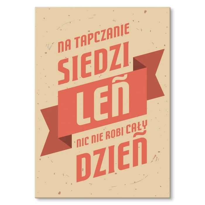 Plakat metalowy Na tapczanie siedzi leń Prezent
