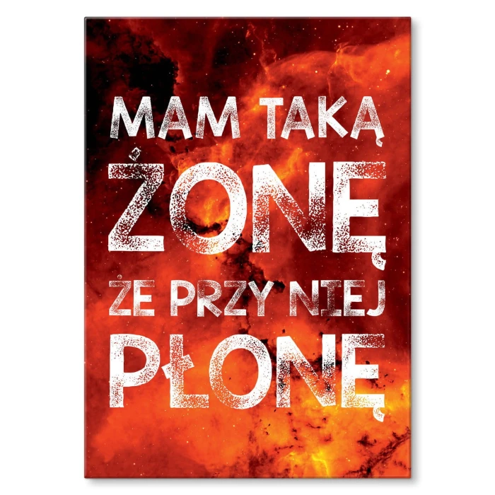 Plakat metalowy Przy niej płonę Prezent