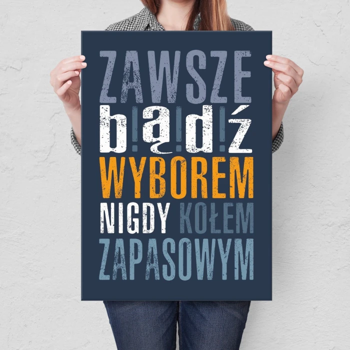 Plakat metalowy Zawsze bądż wyborem Prezent