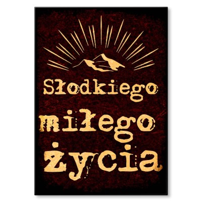 Plakat metalowy Słodkiego życia Prezent