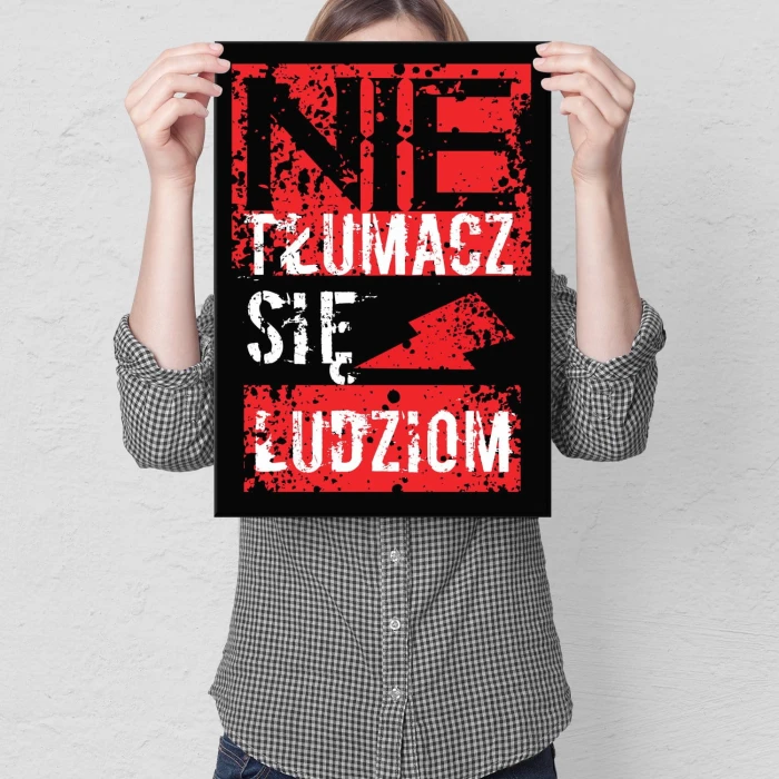 Plakat metalowy Nie tłumacz się Prezent