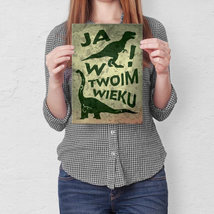 Plakat metalowy W twoim wieku Prezent