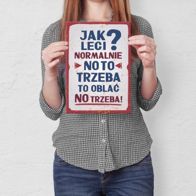 Plakat metalowy Trzeba to oblać Prezent
