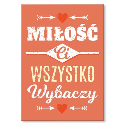 Plakat metalowy Miłość ci wszystko wybaczy Prezent