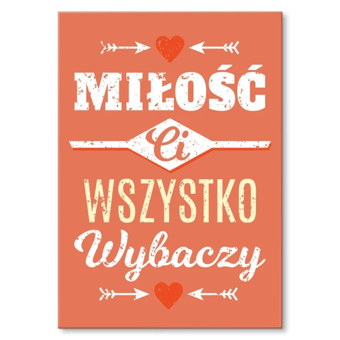 Plakat metalowy Miłość ci wszystko wybaczy Prezent