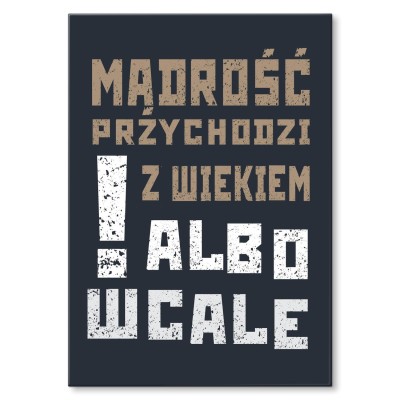 Plakat metalowy Mądrość z wiekiem Prezent