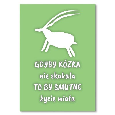 Plakat metalowy Gdyby kózka nie skakała Prezent
