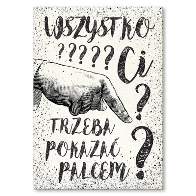 Plakat metalowy Wszystko trzeba pokazać Prezent