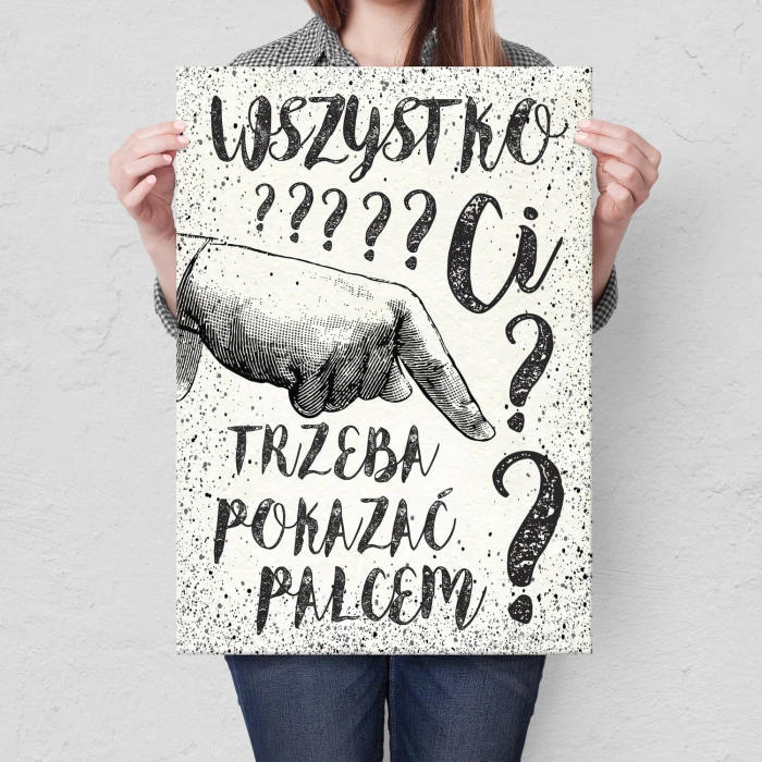 Plakat metalowy Wszystko trzeba pokazać Prezent