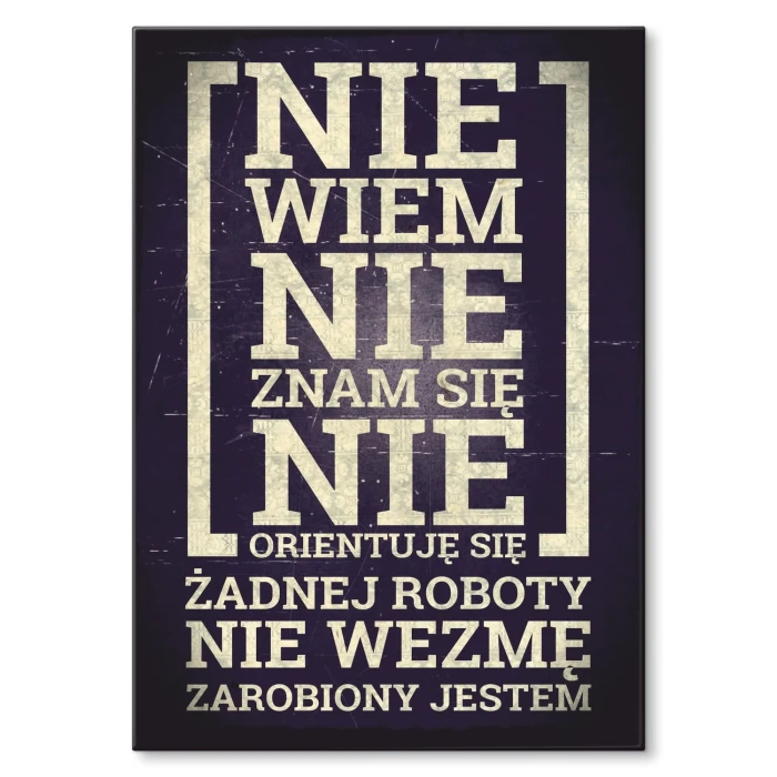 Plakat metalowy Zarobiony jestem Prezent