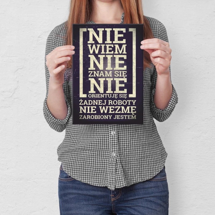 Plakat metalowy Zarobiony jestem Prezent