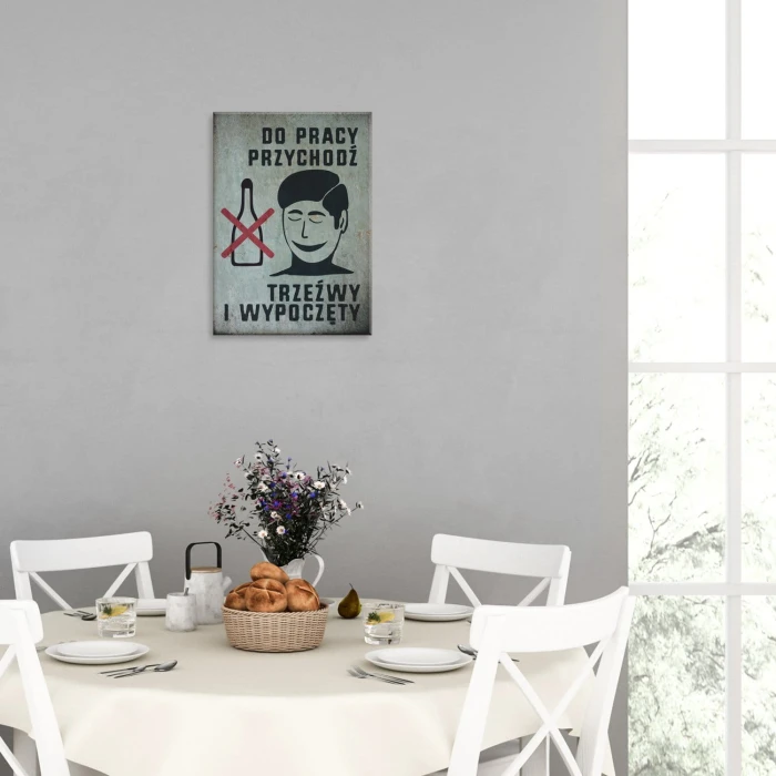 Plakat metalowy Trzeźwy i wypoczęty Prezent