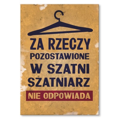 Plakat metalowy Szatniarz nie odpowiada Prezent