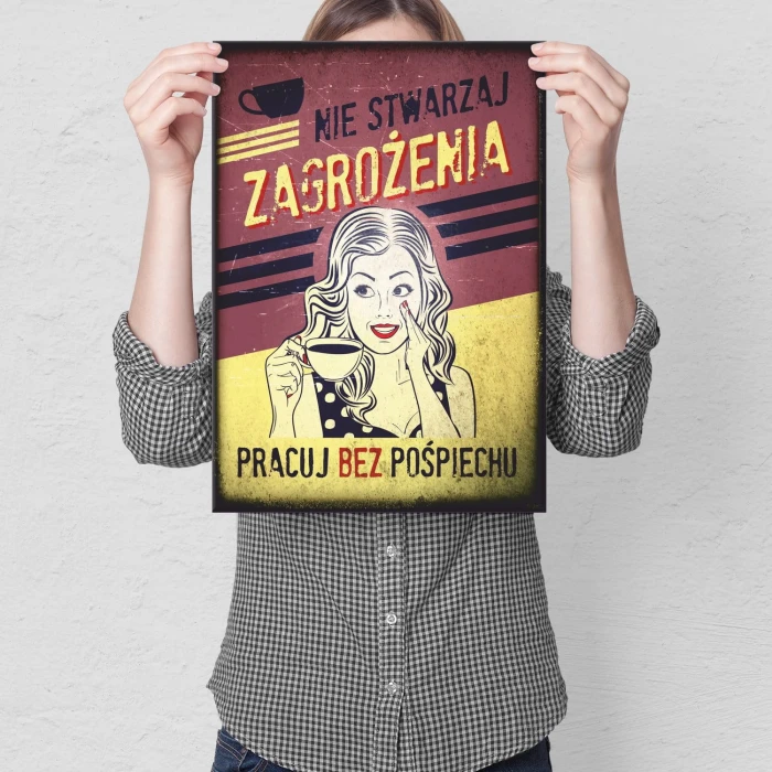 Plakat metalowy Pracuj bez pośpiechu