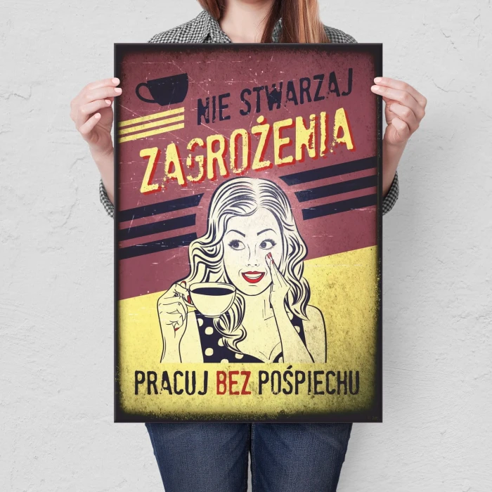 Plakat metalowy Pracuj bez pośpiechu