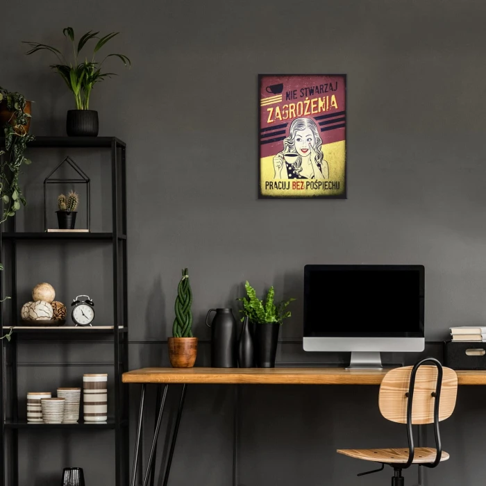 Plakat metalowy Pracuj bez pośpiechu