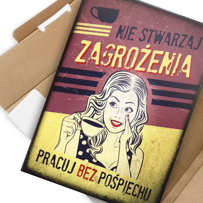 Plakat metalowy Pracuj bez pośpiechu