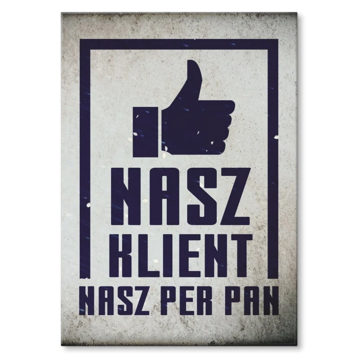 Plakat metalowy Nasz klient, nasz pan