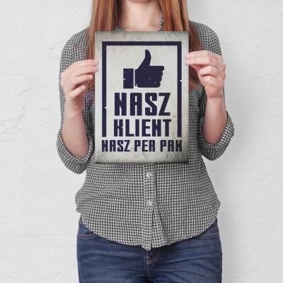 Plakat metalowy Nasz klient, nasz pan