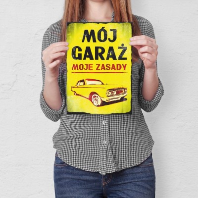 Plakat metalowy Mój garaż - moje zasady