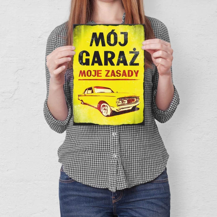 Plakat metalowy Mój garaż - moje zasady