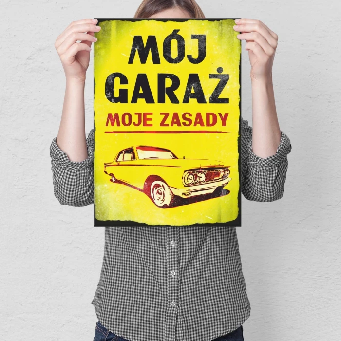 Plakat metalowy Mój garaż - moje zasady