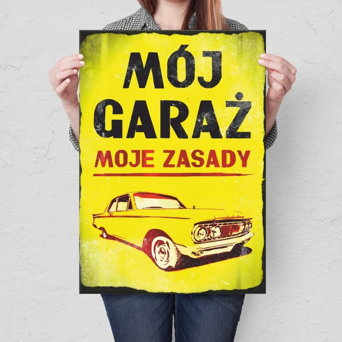 Plakat metalowy Mój garaż - moje zasady