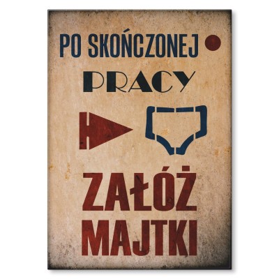 Plakat metalowy Załóż majtki Prezent