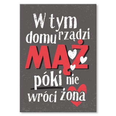 Plakat metalowy W tym domu rządzi mąż