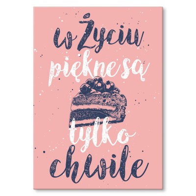 Plakat metalowy Piękne są tylko chwile Prezent