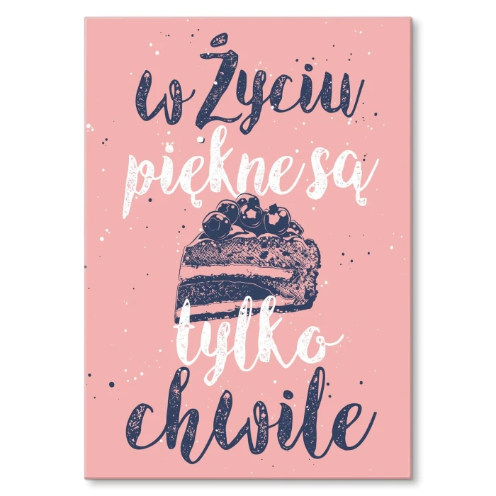 Plakat metalowy Piękne są tylko chwile Prezent