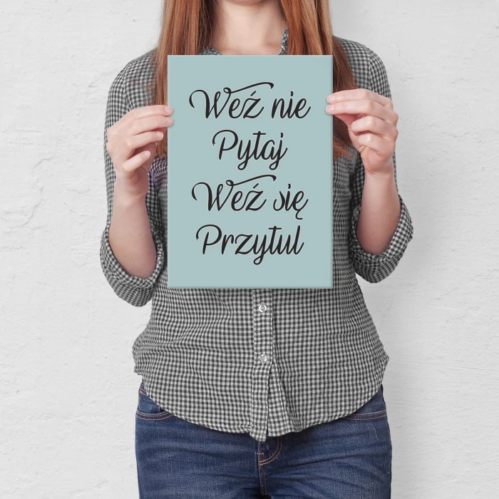 Plakat metalowy Weź nie pytaj