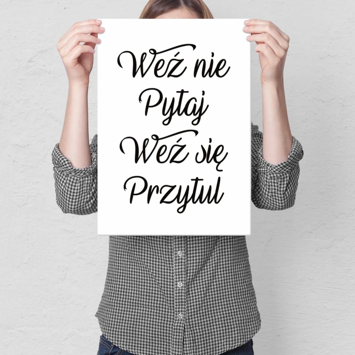 Plakat metalowy Weź nie pytaj