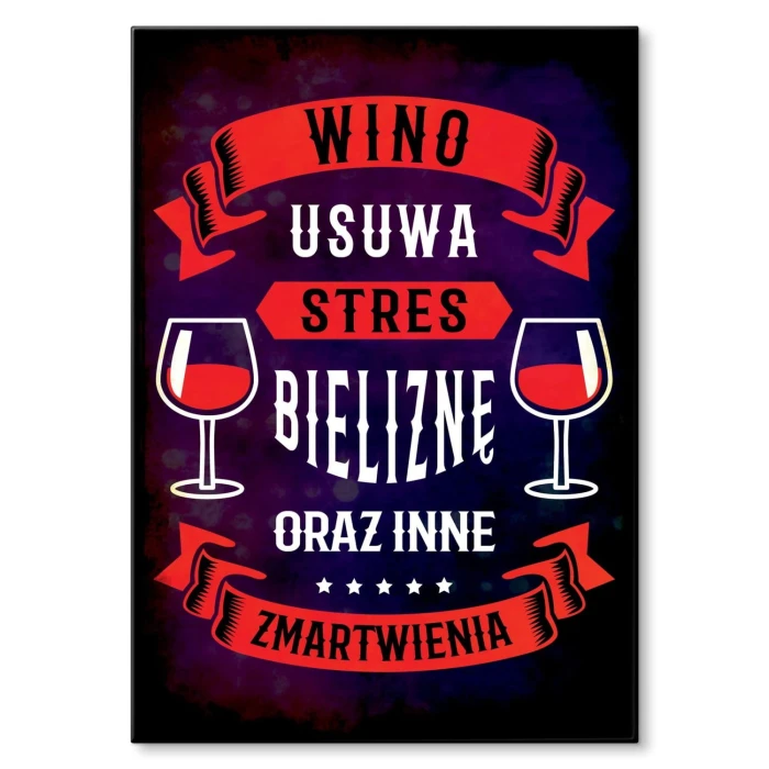Plakat metalowy Wino usuwa stres