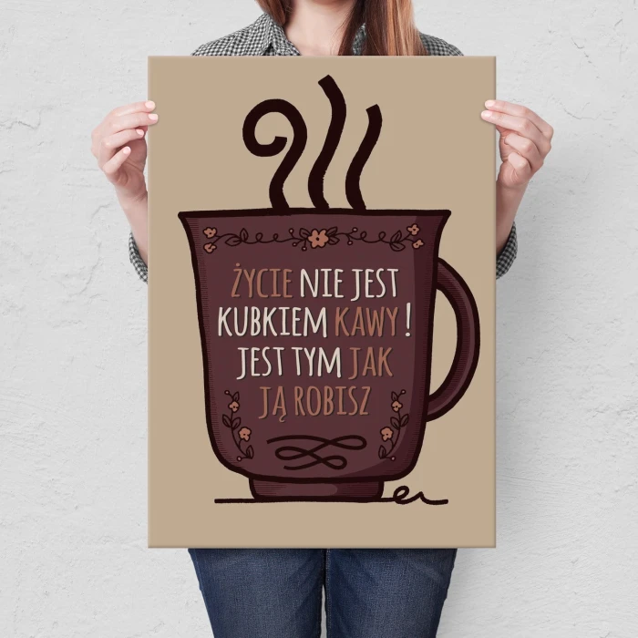 Plakat metalowy Życie nie jest kubkiem kawy