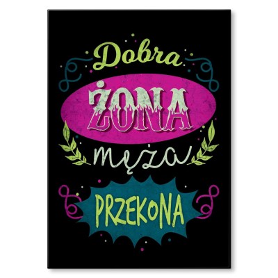 Plakat metalowy Dobra żona przekona