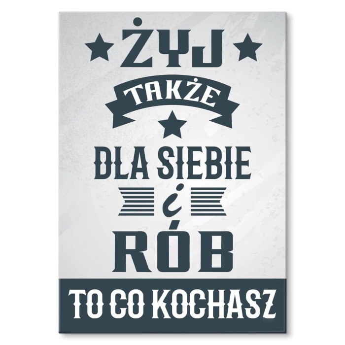 Plakat metalowy Żyj także dla siebie