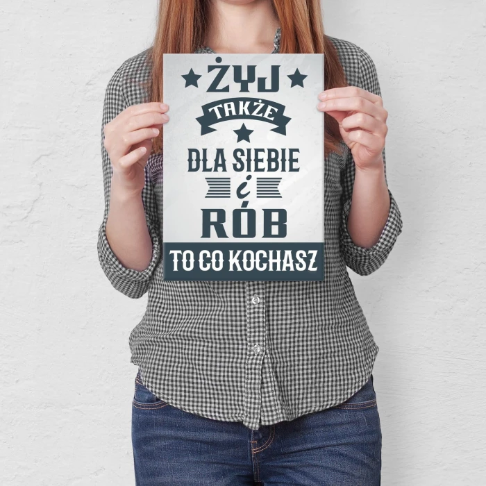 Plakat metalowy Żyj także dla siebie