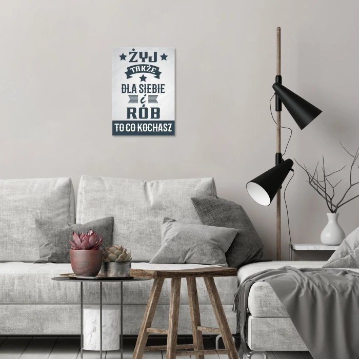Plakat metalowy Żyj także dla siebie