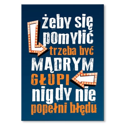 Plakat metalowy Głupi nie popełni błędu