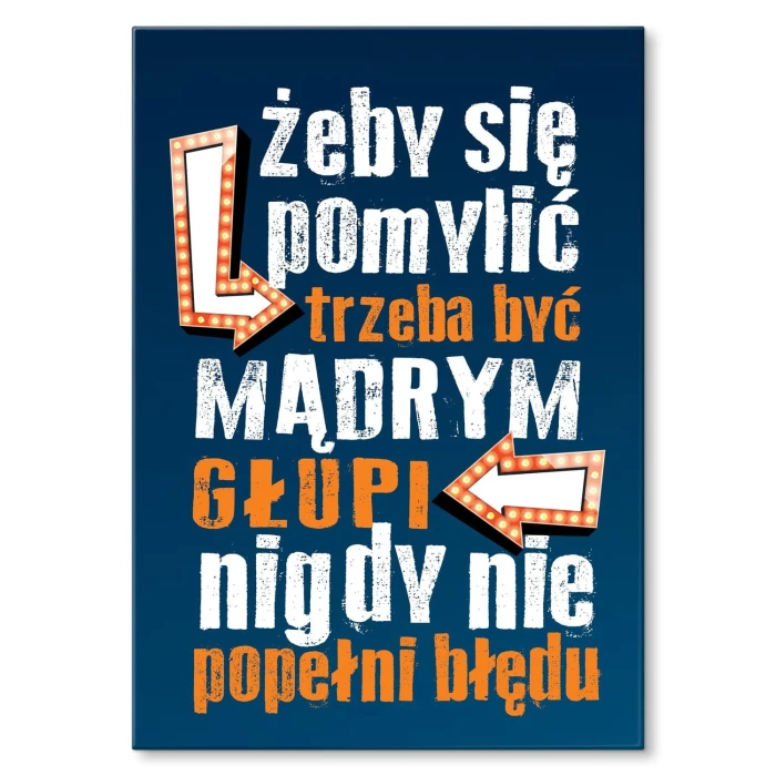 Plakat metalowy Głupi nie popełni błędu