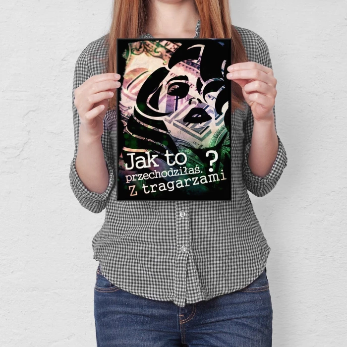 Plakat metalowy Jak to przechodziłaś?