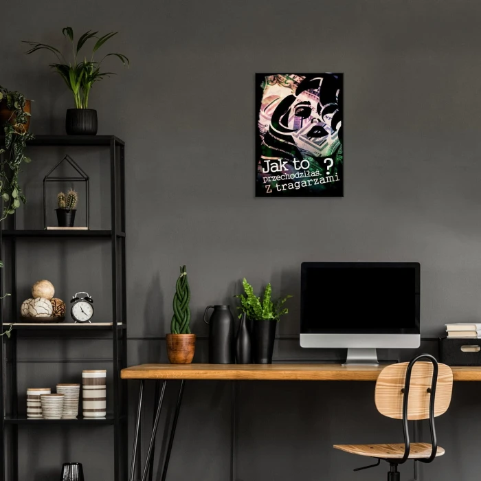 Plakat metalowy Jak to przechodziłaś?